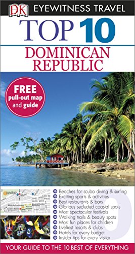 Top 10 Dominican Republic: DK Eyewitness Top 10 Travel Guide 2015 (Pocket Travel Guide) von DK